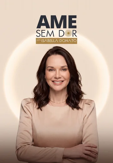 Capa do programa Ame Sem Dor